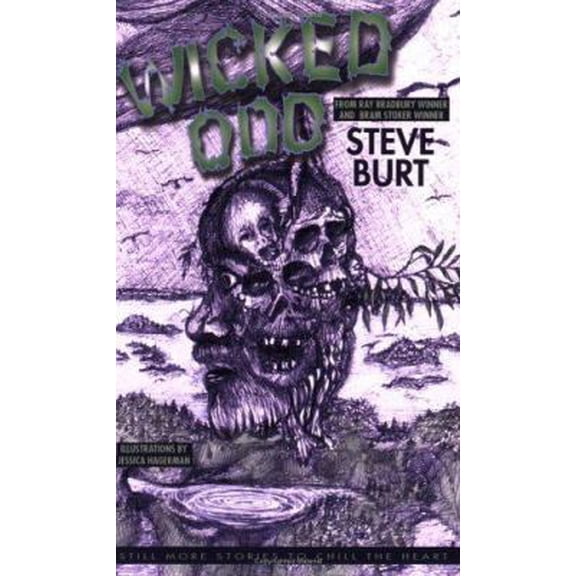 Pre-Owned Wicked Odd: Still More Stories to Chill the Heart (Paperback) 0974140724 9780974140728