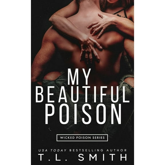 Wicked Poison My Beautiful Poison, Book 1, (Paperback)