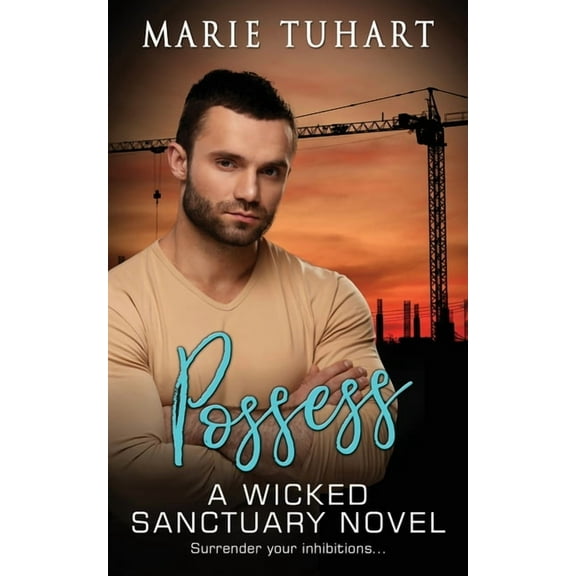 Wicked Sanctuary Possess: A Wicked Sanctuary Novel, (Paperback)