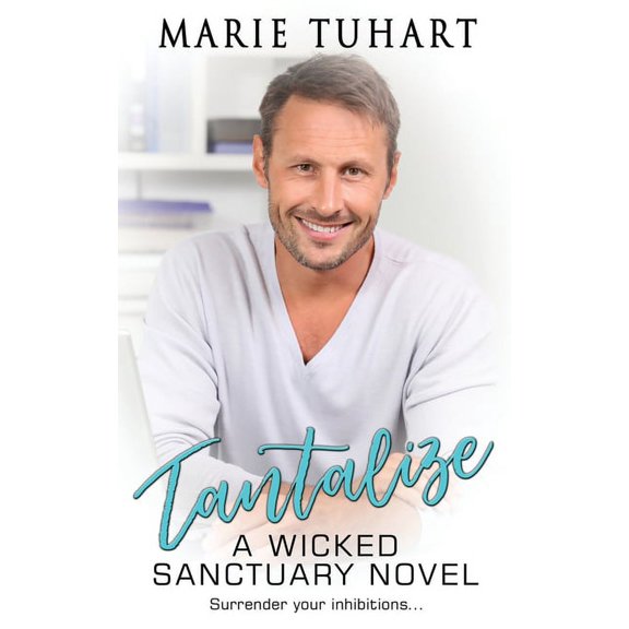 Wicked Sanctuary Tantalize: A Wicked Sanctuary Novel, (Paperback)