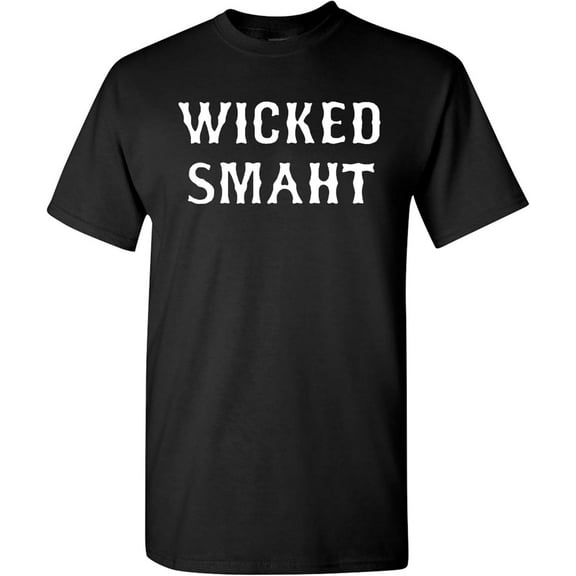 Wicked Smaht Adult T-Shirt Tee