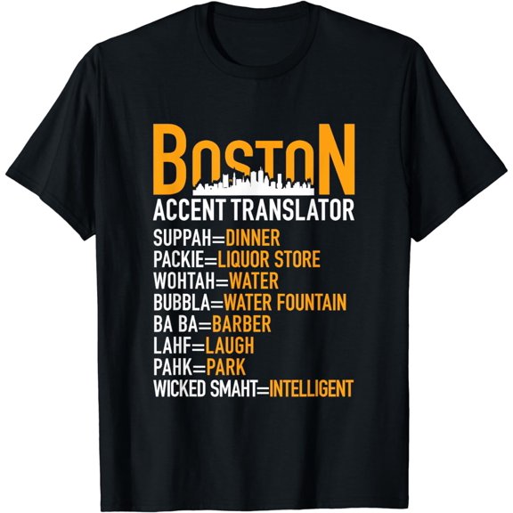Wicked Smaht Funny Boston Accent Translator Bostonians Gifts T-Shirt