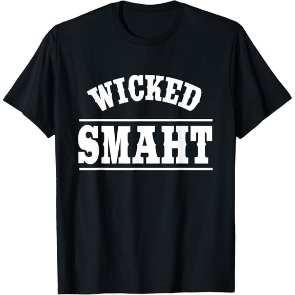 Wicked Smaht T-Shirt Funny Gift for Smart T-Shirt