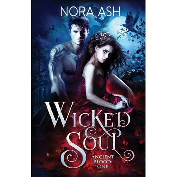 Ancient Blood Wicked Soul, Book 1, (Paperback)