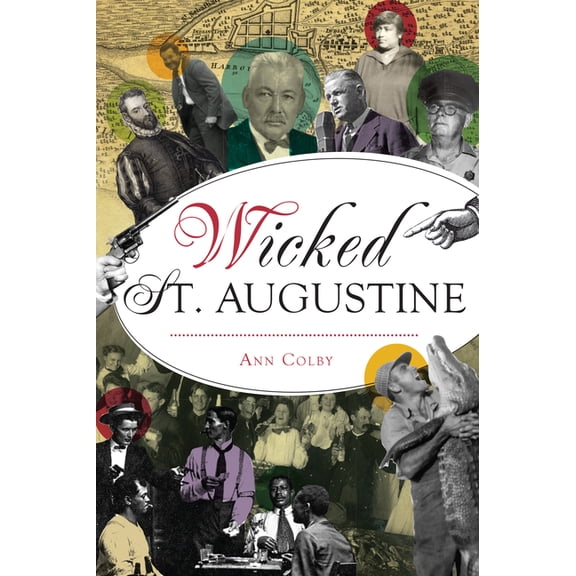 Wicked Wicked St. Augustine, (Paperback)