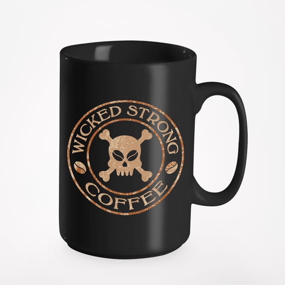 Wicked Strong Coffee. High Caffeine, Black 15oz Ceramic Mug