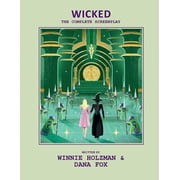 Wicked The Complete Screenplay, Hardcover