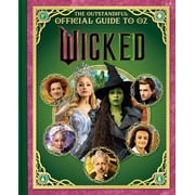 Wicked The Outstandiful Official Guide to Oz Universal Pictures Wicked, Hardcover