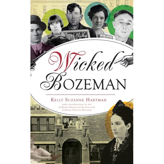Wicked Wicked Bozeman, (Hardcover)