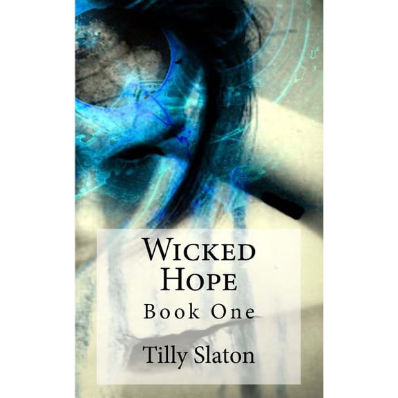 Wicked: Wicked Hope (Series #1) (Paperback)