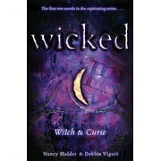 NANCY HOLDER; DEBBIE VIGUI Wicked: Wicked : Witch & Curse (Paperback)