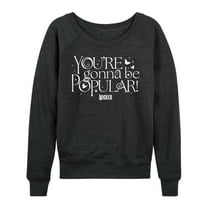 Wicked - You're Gonna Be Popular - Women's French Terry Pullover Sweatshirt