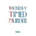 thumbnail image 1 of Wickedly Timed Murder (Paperback), 1 of 1