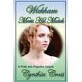 thumbnail image 1 of Wickham Meets His Match: A Pride and Prejudice Sequel (Paperback) by A Lady, Cynthia Cross, 1 of 1