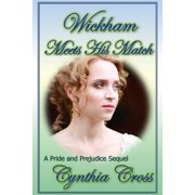 Wickham Meets His Match A Pride and Prejudice Sequel Paperback