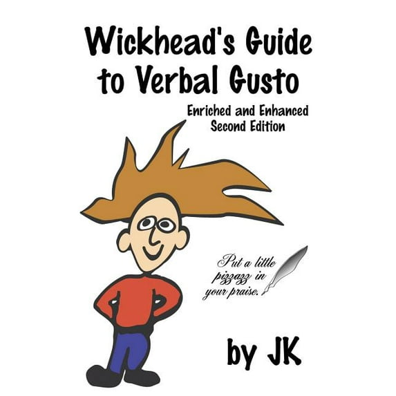 Wickhead's Guide to Verbal Gusto Second Edition, (Paperback)