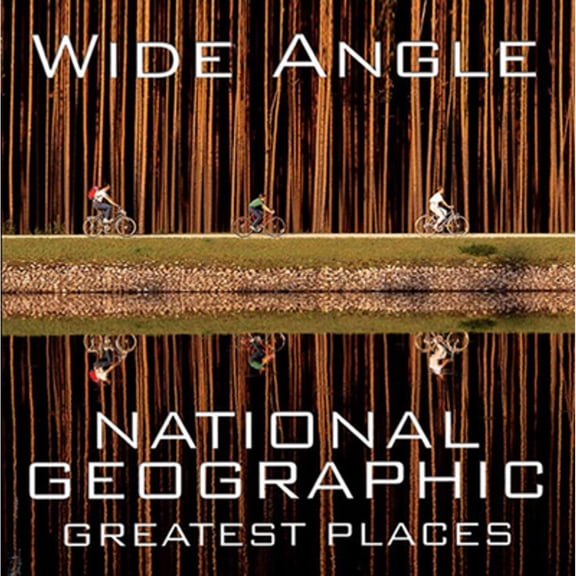 Pre-Owned Wide Angle: National Geographic Greatest Places (Hardcover) 1426208936 9781426208935