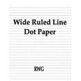 thumbnail image 1 of Wide Ruled Line Dot Paper: 150 Pages 8.5" X 11" (Paperback), 1 of 1
