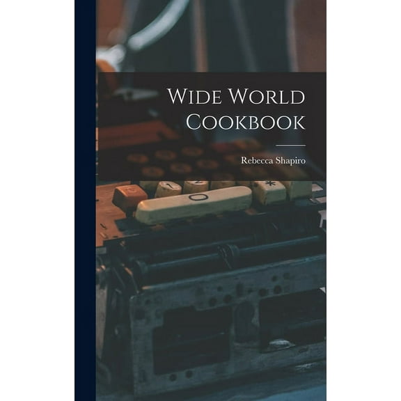 Wide World Cookbook, (Hardcover)