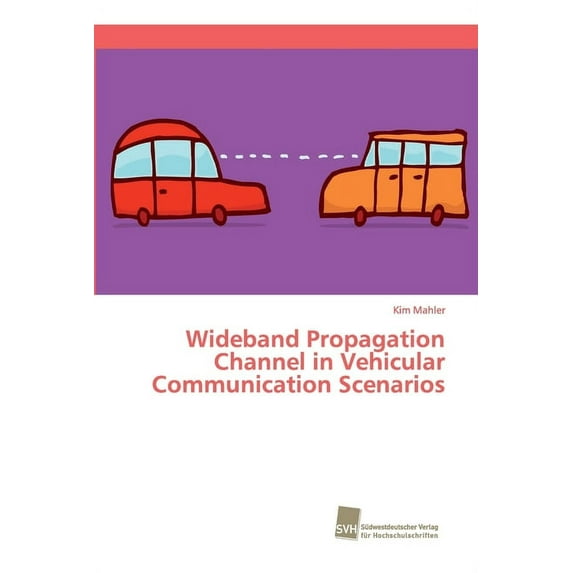 Wideband Propagation Channel in Vehicular Communication Scenarios (Paperback)