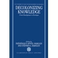 thumbnail image 1 of Wider Studies in Development Economics Decolonizing Knowledge: From Development to Dialogue, (Hardcover), 1 of 1