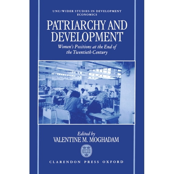 Wider Studies in Development Economics Patriarchy and Development, (Hardcover)