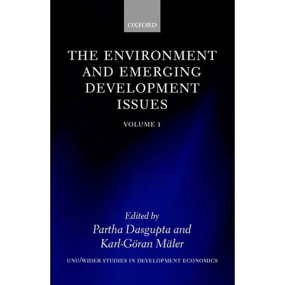 Wider Studies in Development Economics The Environment and Emerging Development Issues: Volume 1, Book 01, (Paperback)