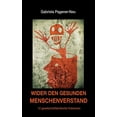 thumbnail image 1 of Wider den gesunden Menschenverstand : 12 gesellschaftskritische Kolumnen (Paperback), 1 of 1