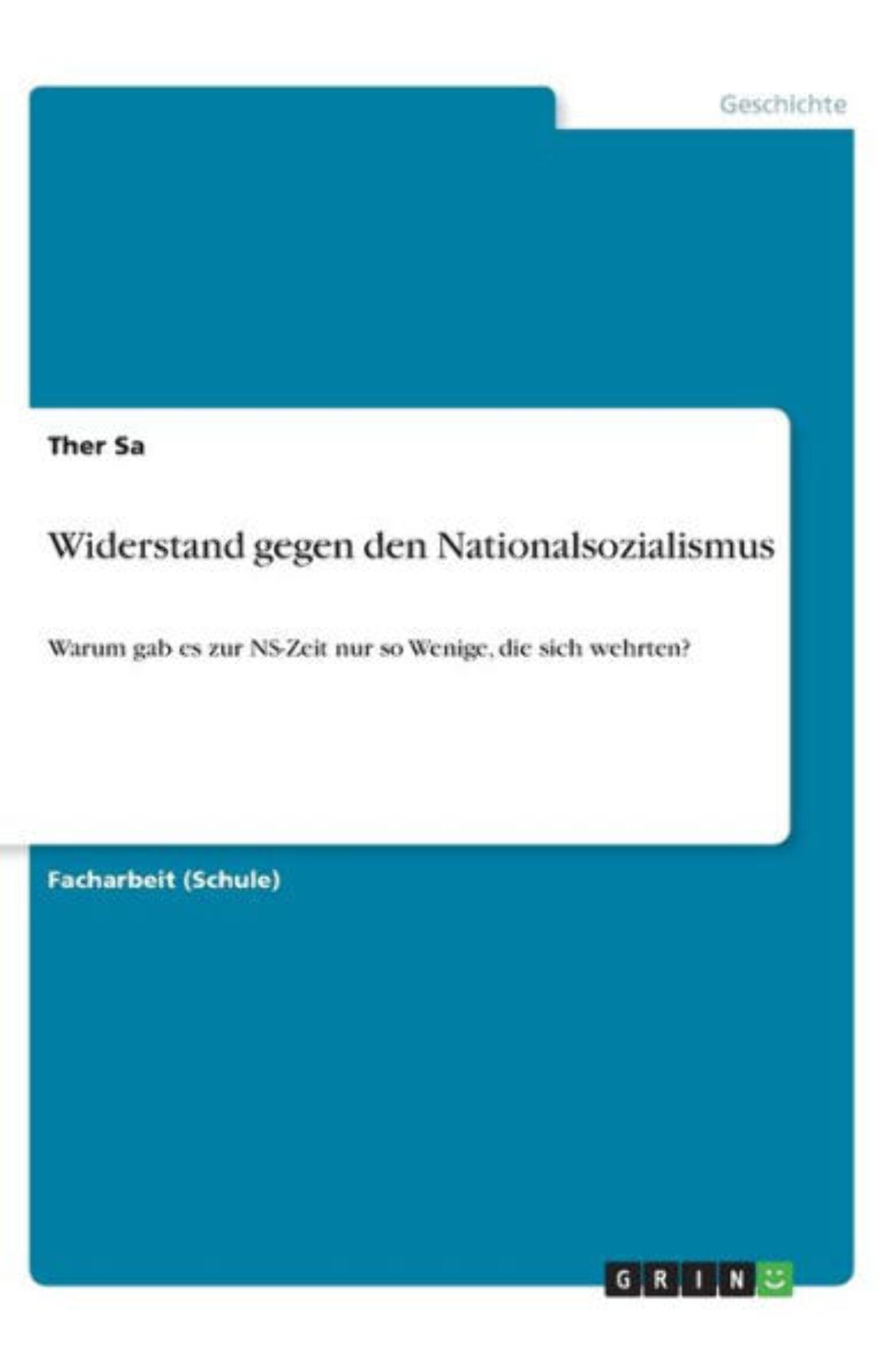 Widerstand Gegen Den Nationalsozialismus: Warum Gab Es Zur Ns-Zeit Nur