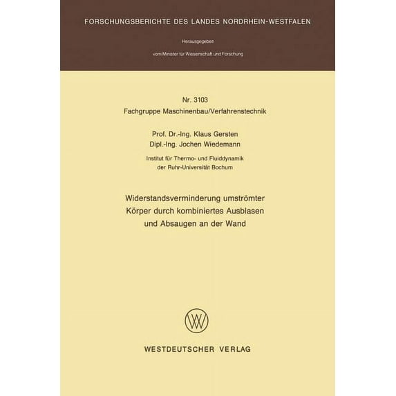 Widerstandsverminderung Umströmter Körper Durch Kombiniertes Ausblasen Und Absaugen an Der Wand, (Paperback)