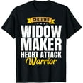 thumbnail image 1 of Widow Maker Heart Attack Survivor Get Well Recovery Gift T-Shirt100%Cotton, 1 of 5