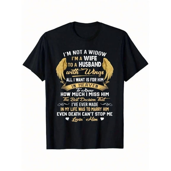Not A Widow I'm A Wife Memorial T-Shirt - Golden Wing Design Sympathy Shirt For Loss Of Husband, 100% Cotton Comfort Fit Unisex Tee, Slightly Elastic Casual Streetwear (S-XXXL), Allseason Apparel, Ro