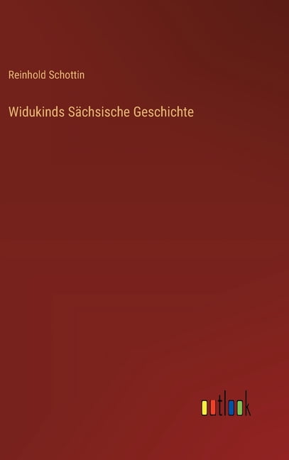 Widukinds SÃ¤chsische Geschichte, (Hardcover)