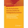 thumbnail image 1 of Wie Die Hochschulen Durch Das Zeitalter Des FrÃ¼hdigitalismus Kommen: Basiswissen FÃ¼r Die Avancierte Organisationsgestalt, (Paperback), 1 of 1