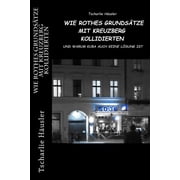 Wie Rothes Grunds tze mit Kreuzberg kollidierten und warum Kuba auch keine L sung ist, Paperback