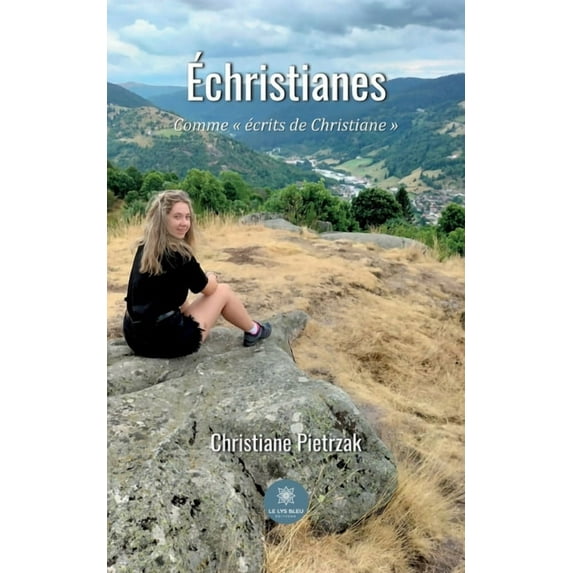 Ãchristianes: Comme écrits de Christiane, (Paperback)