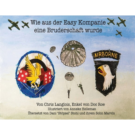 Wie aus der Easy Kompanie eine Bruderschaft wurde, (Paperback)