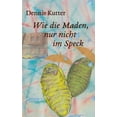 thumbnail image 1 of Wie die Maden, nur nicht im Speck, (Paperback), 1 of 1