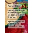 thumbnail image 1 of Wie erzÃ¤hlt feuriges ChromoxidgrÃ¼n an opak gehÃ¶htem Inkarnat? Lyrisch-expressive ErzÃ¤hlweisen bei Andrea Hano, (Paperback), 1 of 1