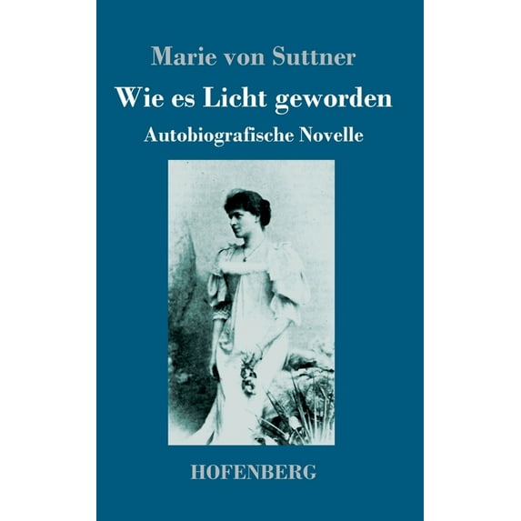 Wie es Licht geworden: Autobiografische Novelle