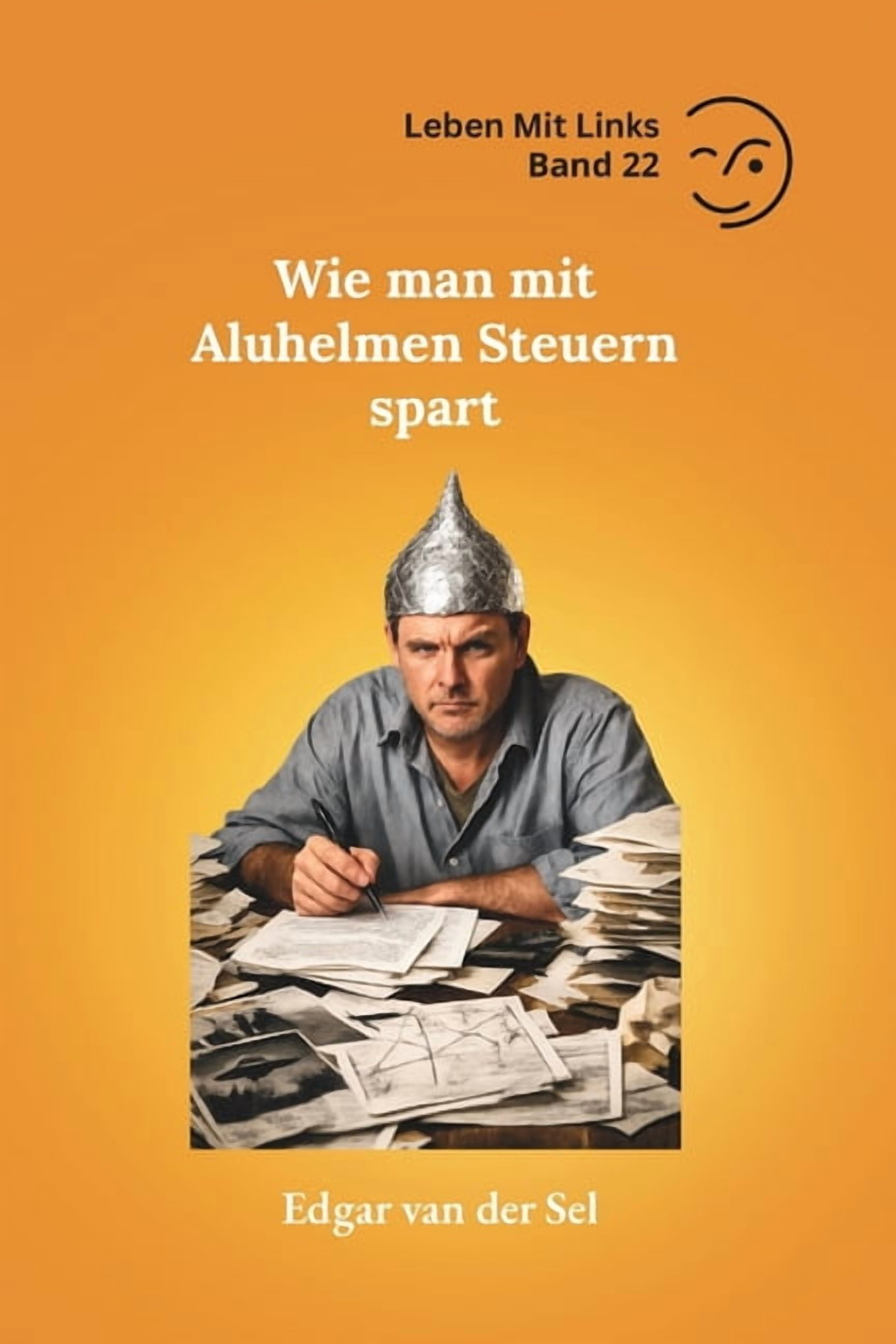 Wie man mit Aluhelmen Steuern spart, (Paperback)