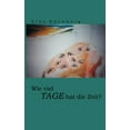 thumbnail image 1 of Wie viel Tage hat die Zeit ?, (Paperback), 1 of 1