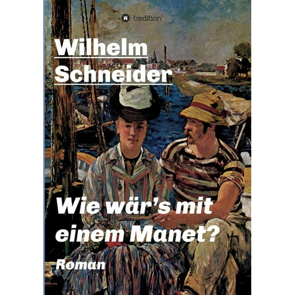 Wie wär's mit einem Manet?: Krimi, (Paperback)