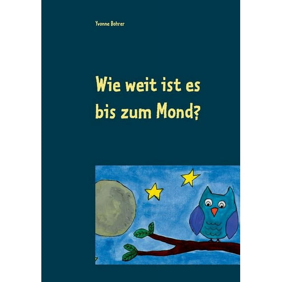 Wie weit ist es bis zum Mond?, (Paperback)