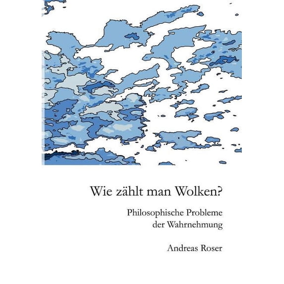 Wie zählt man Wolken?: Philosophische Probleme der Wahrnehmung, (Paperback)