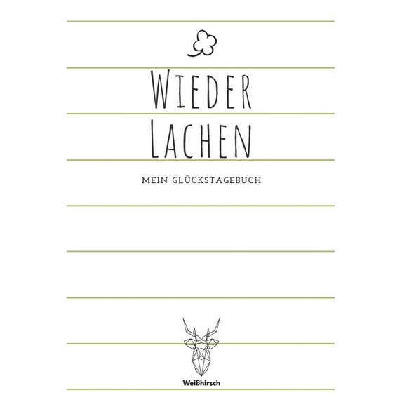 Wieder lachen - Mein Glückstagebuch: A5 5-Minuten Glückstagebuch - Dankbarkeit - Erfolgstagebuch - Erfolgsjournal - Selb, (Paperback)