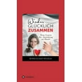 thumbnail image 1 of Wieder glücklich zusammen: Dem Gesetz der Anziehung sei Dank! (Hardcover), 1 of 1