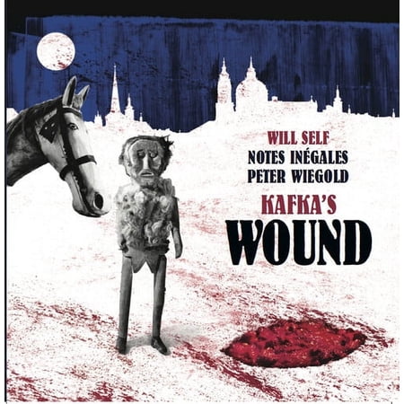 Wiegold / Self / Notes Inegales - Kafka's Wound - Music & Performance - CD