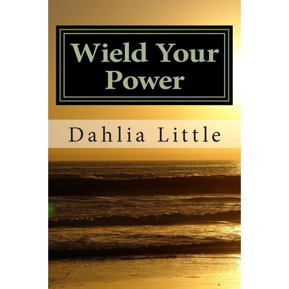 Wield Your Power (Paperback)