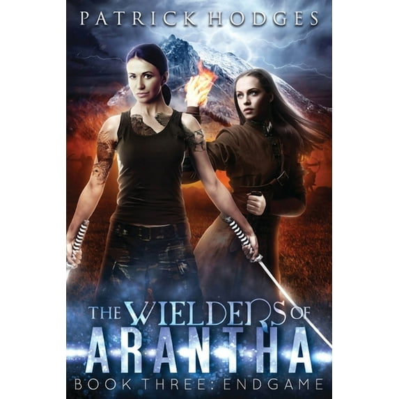 Wielders of Arantha Endgame, Book 3, (Paperback)